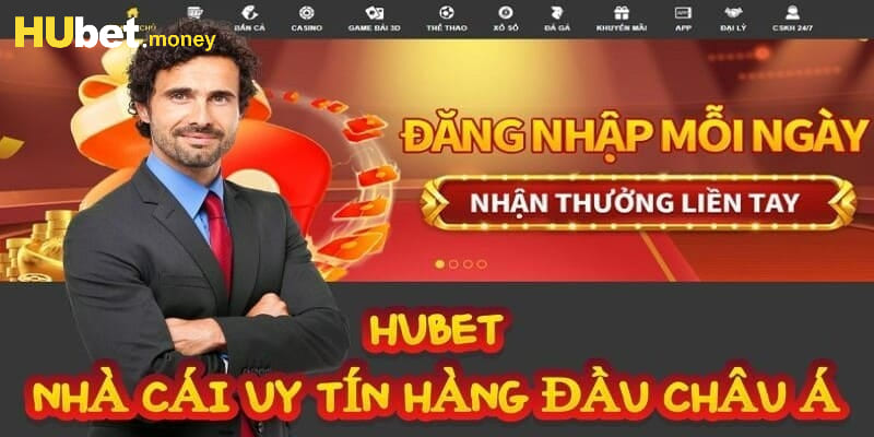 Nhà cái Hubet luôn vận hành chất lượng và uy tín với khách hàng